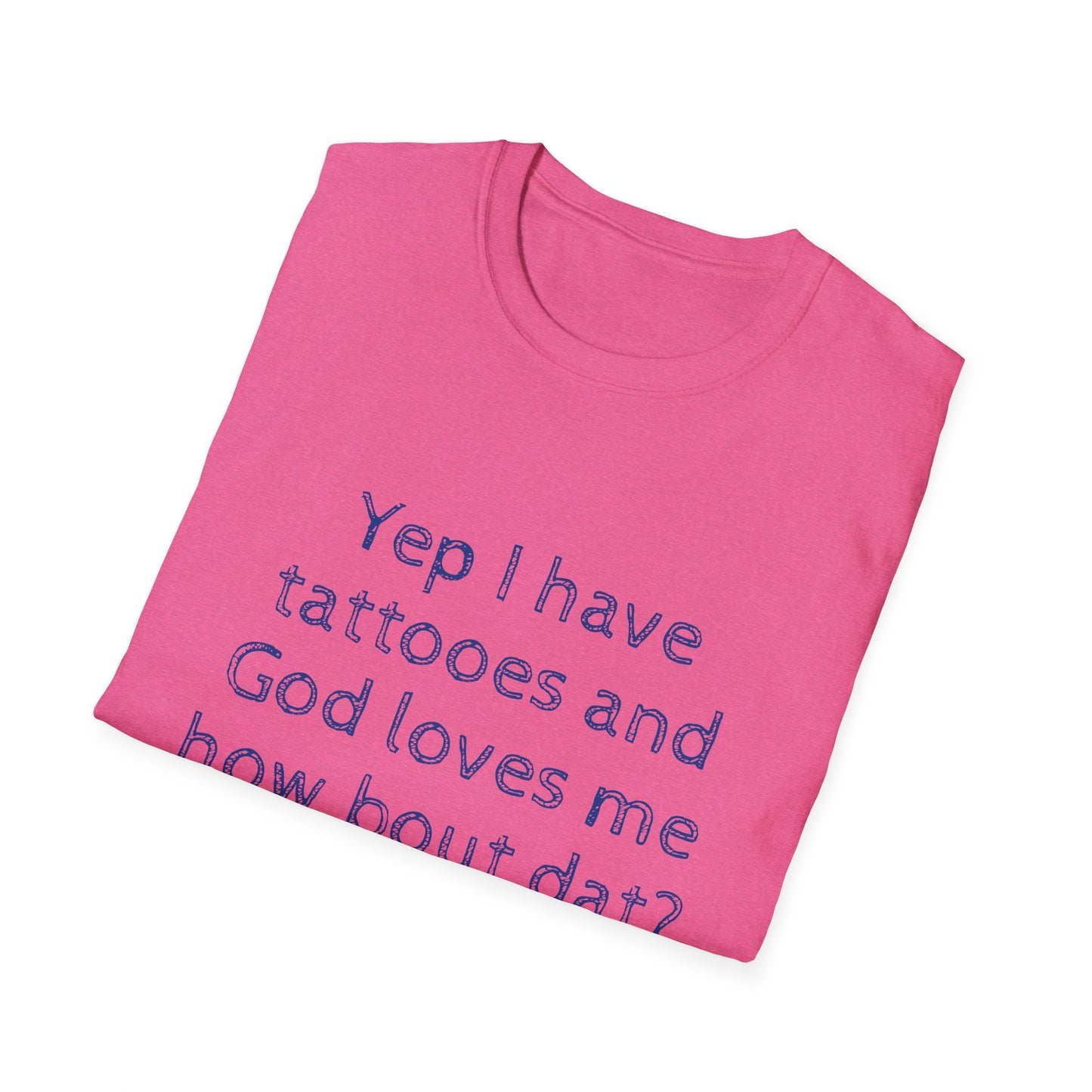 God Loves Me Tattoo Quote T-Shirt, Unisex Graphic Tee, Gift for Tattoo Lovers, February Birthdays, Motivational Shirt