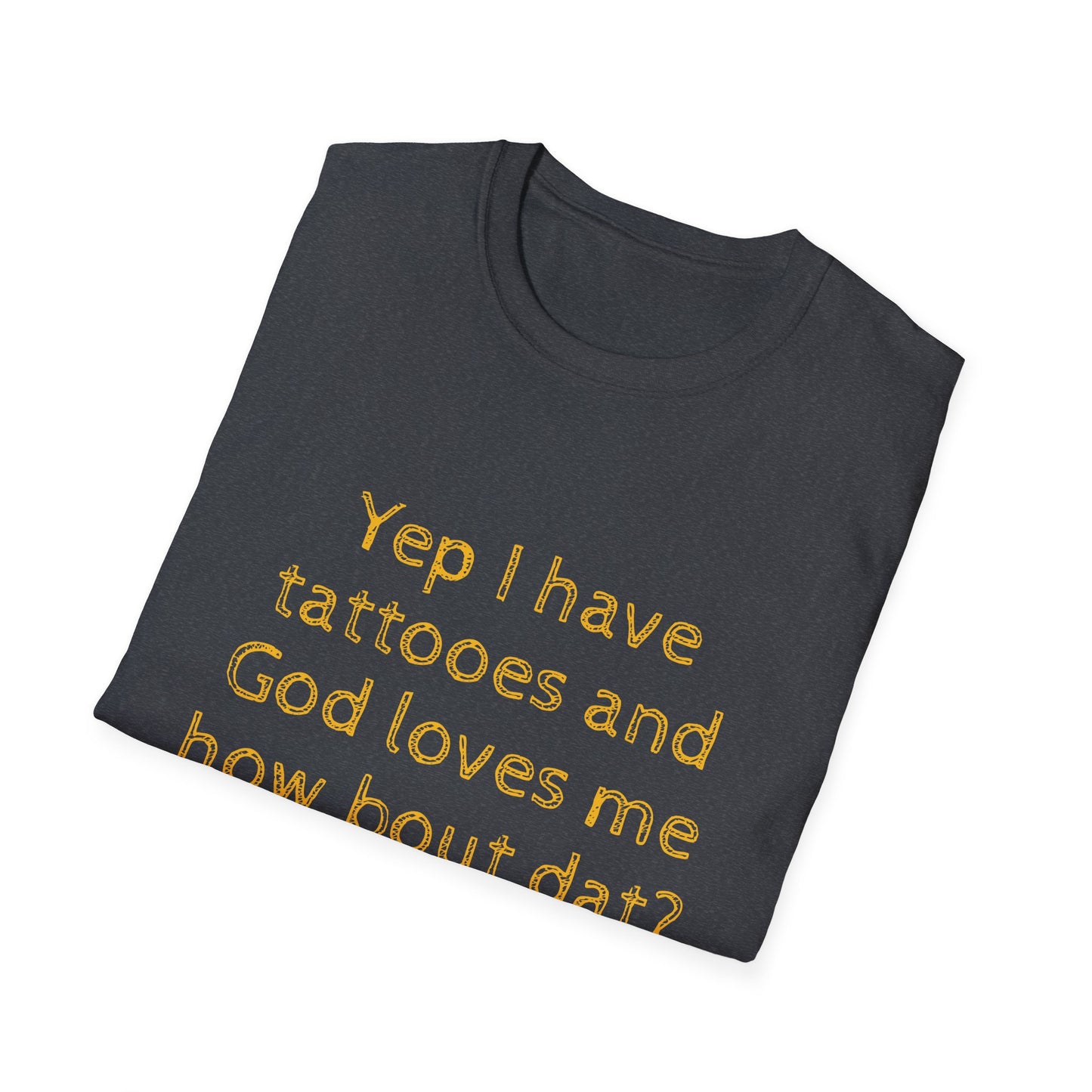 God Loves Me Tattoo Quote T-Shirt, Unisex Graphic Tee, Gift for Tattoo Lovers, February Birthdays, Motivational Shirt