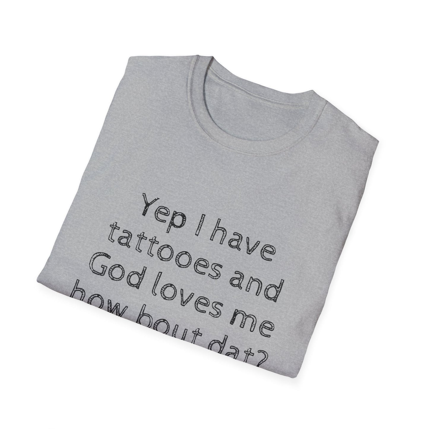 God Loves Me Tattoo Quote T-Shirt, Unisex Graphic Tee, Gift for Tattoo Lovers, February Birthdays, Motivational Shirt