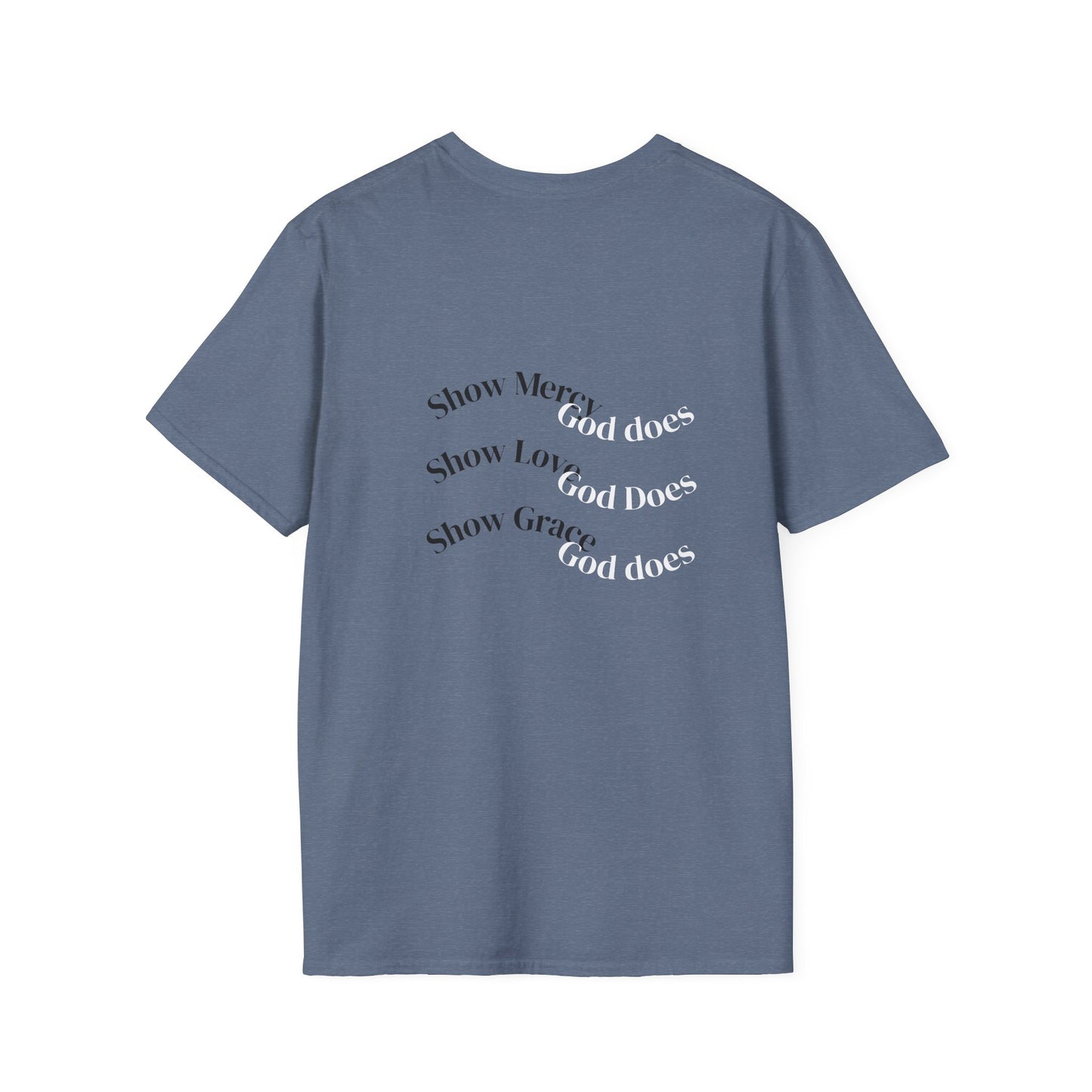 Inspirational Unisex T-Shirt | Show Mercy, Show Love, Show Grace | Motivational Tee, Everyday Wear, Gift for Her, Gift for Him