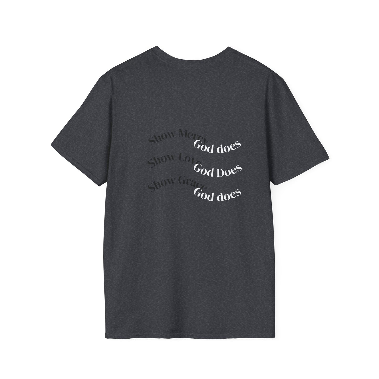Inspirational Unisex T-Shirt | Show Mercy, Show Love, Show Grace | Motivational Tee, Everyday Wear, Gift for Her, Gift for Him