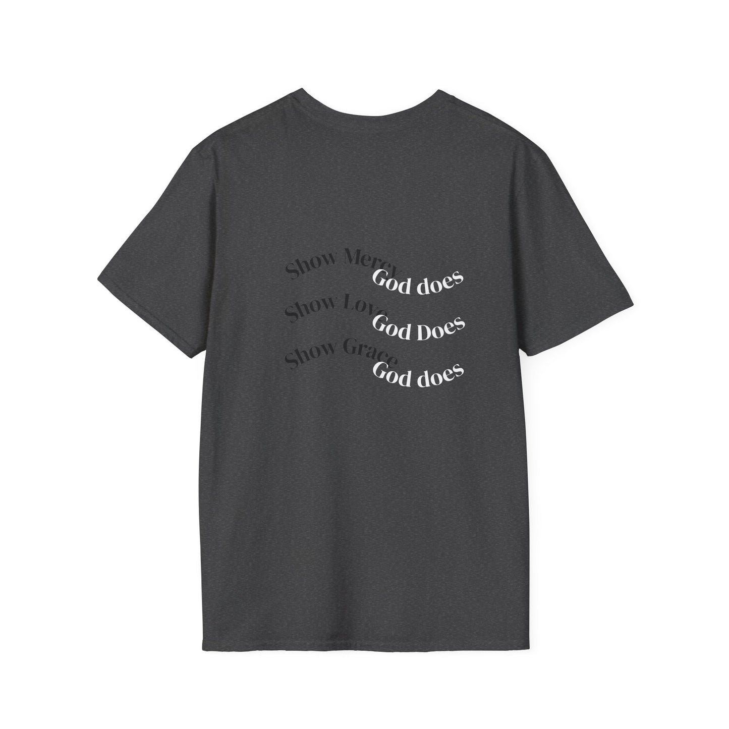 Inspirational Unisex T-Shirt | Show Mercy, Show Love, Show Grace | Motivational Tee, Everyday Wear, Gift for Her, Gift for Him