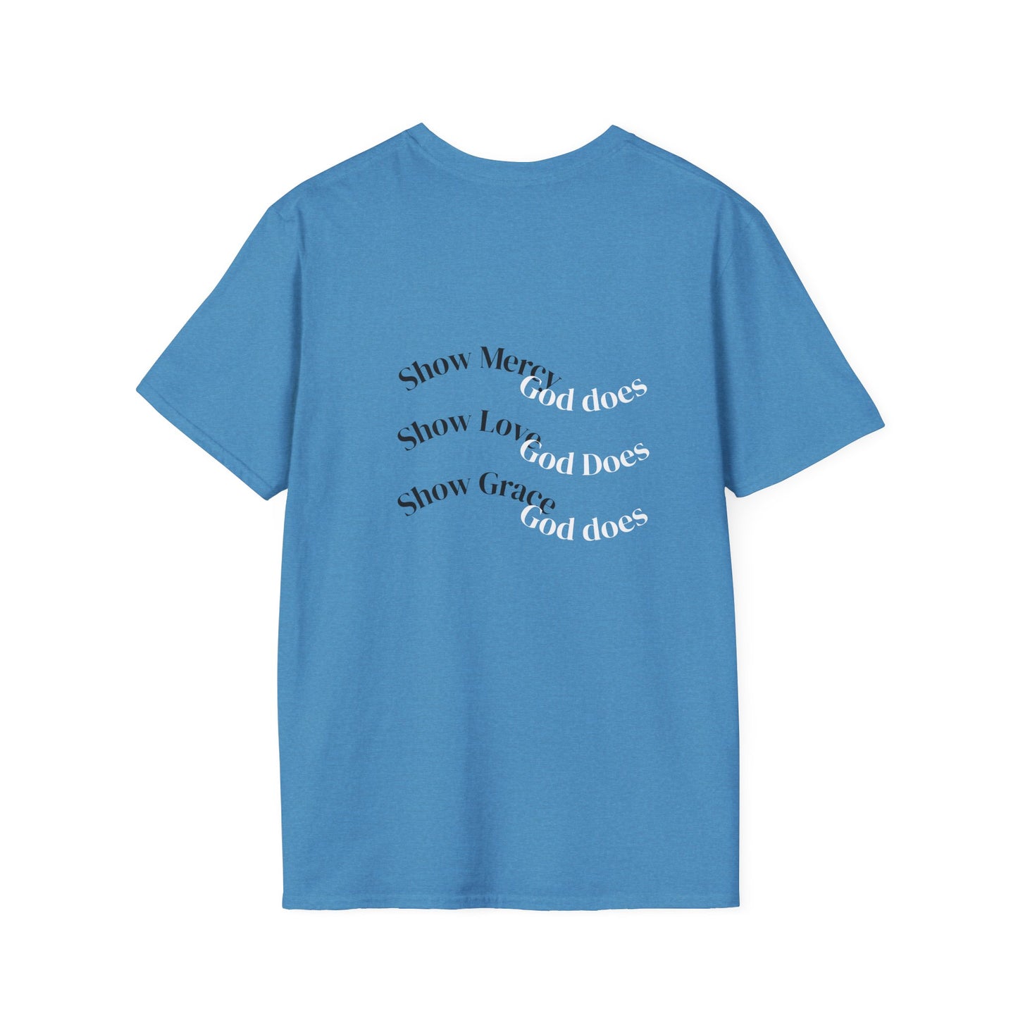 Inspirational Unisex T-Shirt | Show Mercy, Show Love, Show Grace | Motivational Tee, Everyday Wear, Gift for Her, Gift for Him
