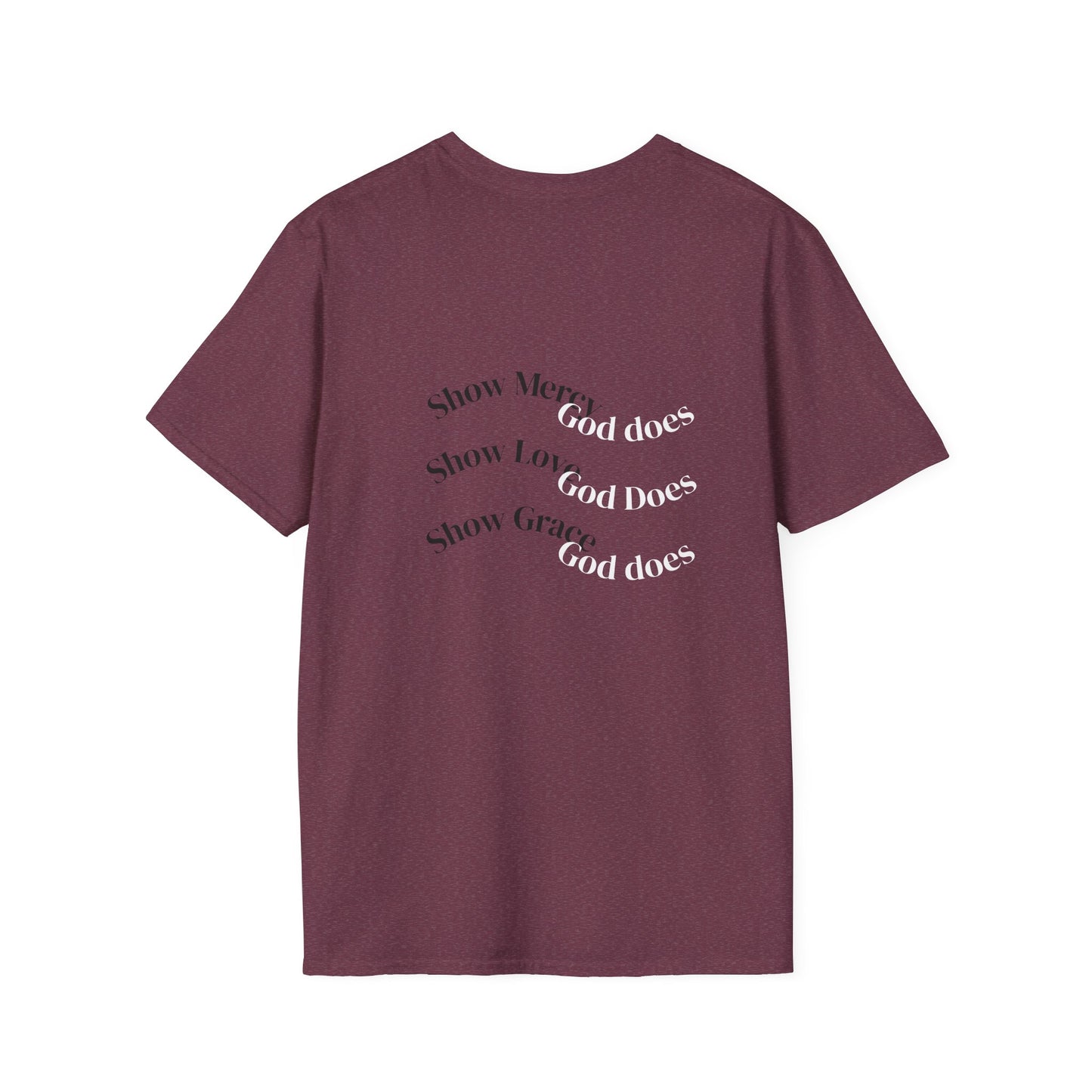 Inspirational Unisex T-Shirt | Show Mercy, Show Love, Show Grace | Motivational Tee, Everyday Wear, Gift for Her, Gift for Him