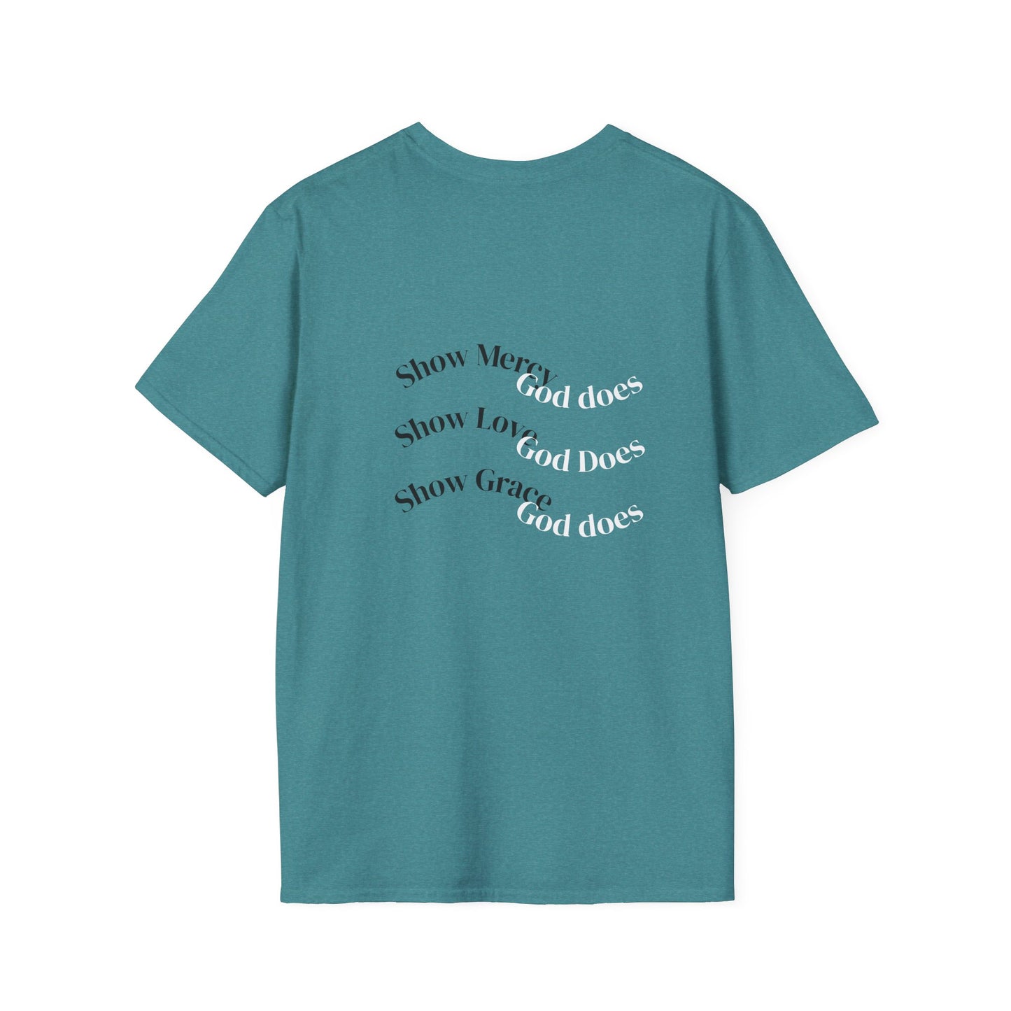 Inspirational Unisex T-Shirt | Show Mercy, Show Love, Show Grace | Motivational Tee, Everyday Wear, Gift for Her, Gift for Him