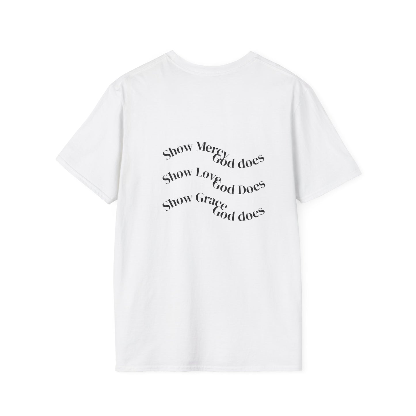 Inspirational Unisex T-Shirt | Show Mercy, Show Love, Show Grace | Motivational Tee, Everyday Wear, Gift for Her, Gift for Him