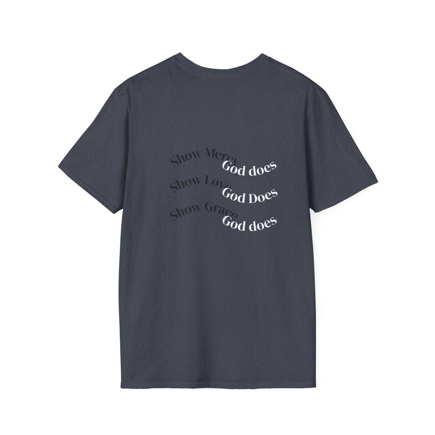 Inspirational Unisex T-Shirt | Show Mercy, Show Love, Show Grace | Motivational Tee, Everyday Wear, Gift for Her, Gift for Him